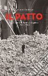Il patto. La comunità di Pavullo e la guerra (1943-1945) libro
