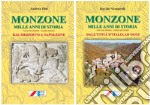 Monzone. Mille anni di storia. Dal Medioevo a Napoleone-Dall'Unità d'Italia ad oggi libro