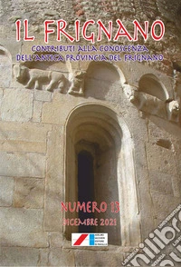 Il Frignano. Contributi alla conoscenza dell'antica provincia del Frignano. Vol. 13 libro