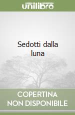 Sedotti dalla luna