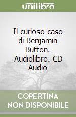 Il curioso caso di Benjamin Button. Audiolibro. CD Audio libro