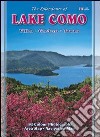 The splendours of Lake Como. Towns. Villas. Gardens libro