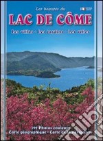 Les beautés du lac de Côme. Les villas. Les jardins. Les villes libro