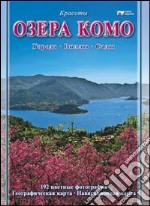 Le bellezze del lago di Como. I paesi. Le ville. I giardini. Ediz. russa libro