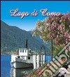 Lago di Como. Immagini 2012. Ediz. illustrata libro