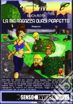 La mia ragazza quasi perfetta libro