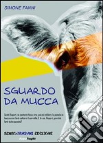 Sguardo da mucca