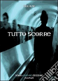 Tutto scorre libro