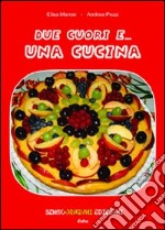 Due cuori e... una cucina libro