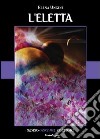 L'eletta libro di Ungini Elena