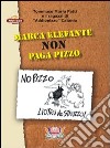 Marca elefante non paga pizzo libro