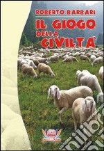 Il giogo della civiltà libro