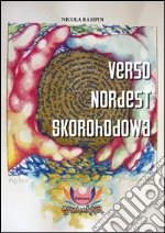 Verso nordest Skorohodowa libro