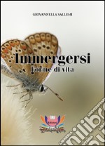 Immergersi. Forme di vita libro