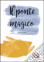 Il ponte magico libro