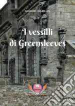 I vessilli di Greensleeves libro