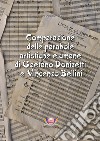 Comparazione delle parabole artistiche e umane di Gaetano Donizetti e Vincenzo Bellini. Ediz. critica libro di Tavcar Giovanni Rampin N. (cur.)
