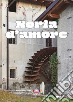 Noria d'amore libro