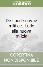 De Laude novae militiae. Lode alla nuova milizia libro