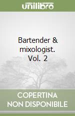 Bartender & mixologist. Vol. 2 libro