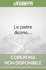 Le pietre dicono... libro