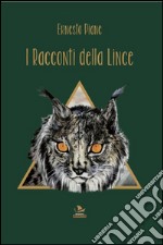 I racconti della lince libro