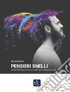 Pensieri snelli. Il Lean Thinking come non ve l'hanno mai raccontato libro