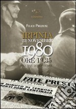 Irpinia. 23 novembre 1980. Ore 19.35 per non dimenticare libro