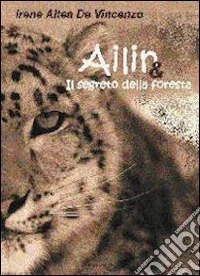 Ailin e il segreto della foresta libro