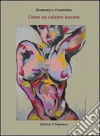 Come un calzino bucato libro