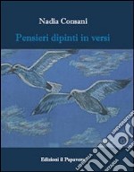 Pensieri dipinti in versi libro