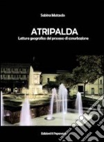 Atripalda. Lettura geografica del processo di conurbanizzazione libro