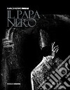 Il papa nero libro di Poggi Paolo P.