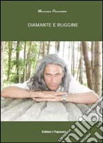 Diamante e ruggine libro