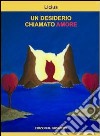 Un desiderio chiamato amore libro