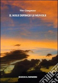Il sole dipinge le nuvole libro