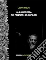 La cameretta dei pensieri scomposti libro