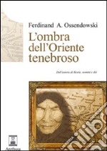 L'ombra dell'Oriente tenebroso libro