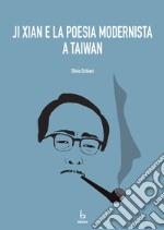 Ji Xian e la poesia modernista a Taiwan libro