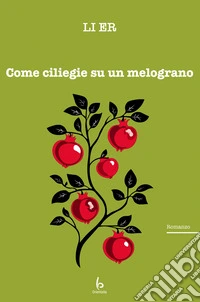 Come ciliegie su un melograno libro