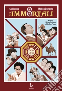 Gli 8 immortali libro