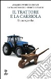 Il trattore e la cariola libro