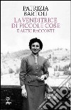 La venditrice di piccole cose e altri racconti libro