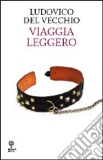 Viaggia leggero libro