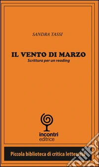 Il vento di Marzo. Scrittura per un reading