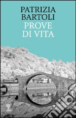 Prove di vita libro