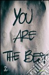 You are the best libro