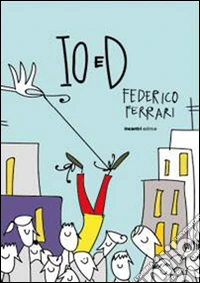 Io e D libro
