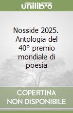 Nosside 2025. Antologia del 40° premio mondiale di poesia libro