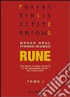 Rune. Conoscere l'antica filosofia di un linguaggio attuale nella sua verità libro